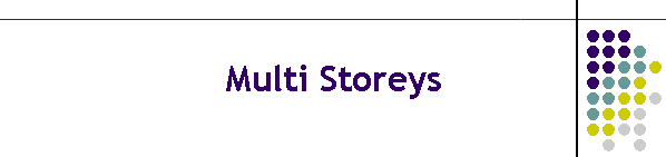 Multi Storeys
